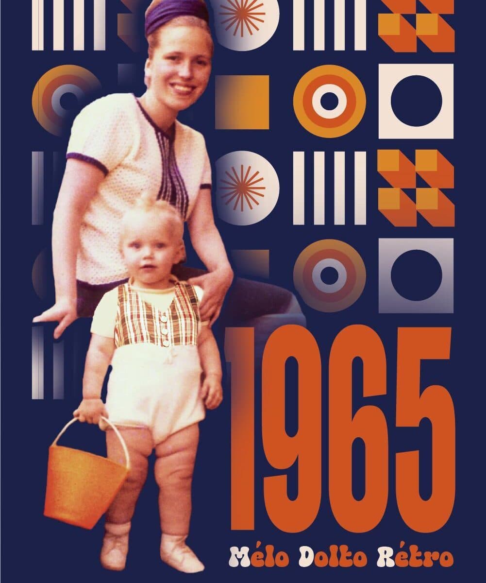 1965 Mélo, Dolto, Rétro