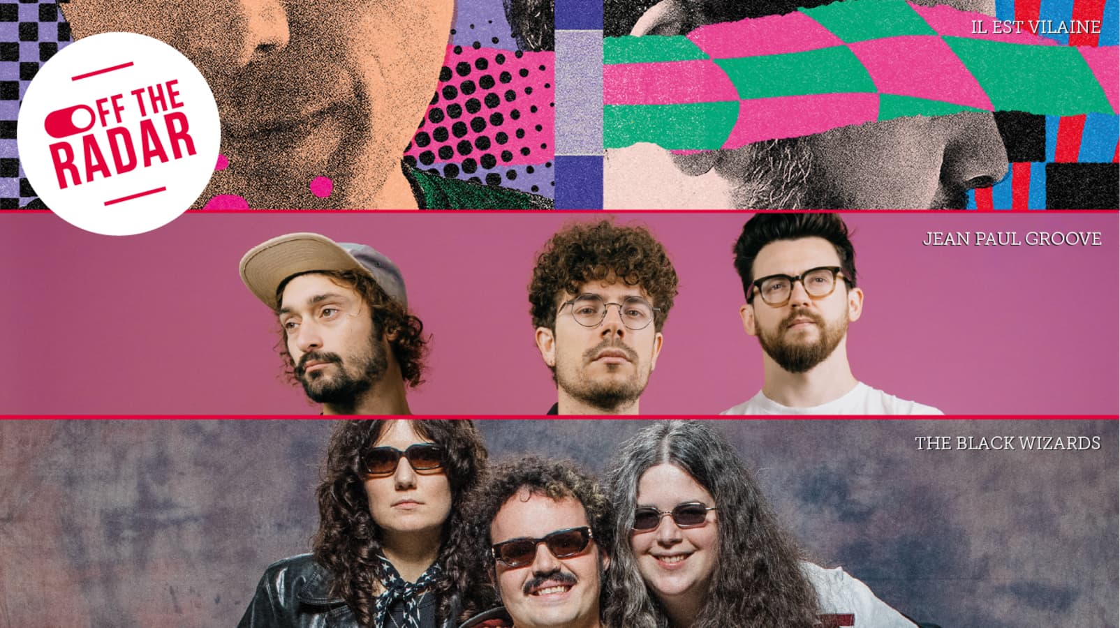 Il est vilaine + Jean-Paul Groove + The Black Wizards